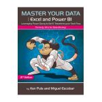 Master Your Data with Power Query in Excel and Power Bi: Leveraging Power Query to Get & Transform Your Task Flow - Miguel Escobar