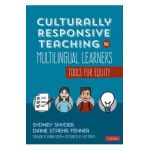 Culturally Responsive Teaching for Multilingual Learners: Tools for Equity - Sydney Cail Snyder