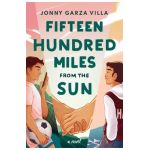 Fifteen Hundred Miles from the Sun - Jonny Garza Villa