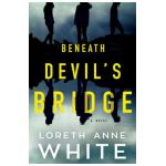 Beneath Devil's Bridge - Loreth Anne White