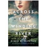 Across the Winding River - Aimie K. Runyan