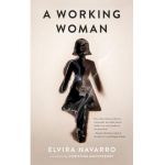 A Working Woman - Elvira Navarro