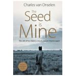 The Seed Is Mine: The Life of Kas Maine, A South African Sharecropper - Charles Van Onselen