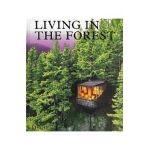 Living in the Forest - Phaidon Press