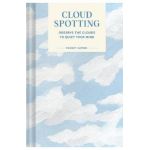 Pocket Nature Series: Cloud Spotting: Observe the Clouds to Quiet Your Mind - Casey Schreiner