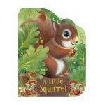 A Little Squirrel - Cottage Door Press
