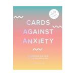 Cards Against Anxiety (Guidebook & Card Set): A Guidebook and Cards to Help You Stress Less [With Cards] - Pooky Knightsmith