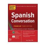 Practice Makes Perfect: Spanish Conversation, Premium Third Edition - Jean Yates