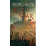 Age of War: Book Three of the Legends of the First Empire - Michael J. Sullivan