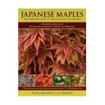 Japanese Maples: The Complete Guide to Selection and Cultivation - J. D. Vertrees