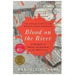 Blood on the River: A Chronicle of Mutiny and Freedom on the Wild Coast - Marjoleine Kars