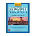 French Grammar Drills, Premium Fourth Edition - Eliane Kurbegov