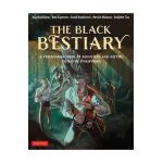 The Black Bestiary: A Phantasmagoria of Monsters and Myths from the Philippines - Budjette Tan