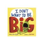 I Don't Want to Be Big - Dev Petty