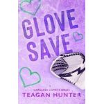 Glove Save (Special Edition) - Teagan Hunter