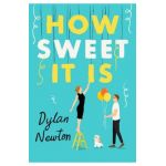 How Sweet It Is - Dylan Newton