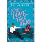 First Love, Take Two - Sajni Patel