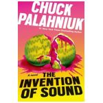 The Invention of Sound - Chuck Palahniuk