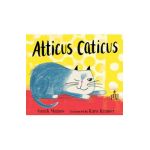 Atticus Caticus - Sarah Maizes