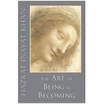 The Art of Being and Becoming - Hazrat Inayat Khan