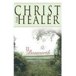 Christ the Healer - F. F. Bosworth