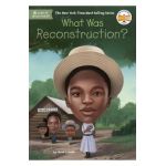 What Was Reconstruction? - Sherri L. Smith