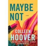 Maybe Not: A Novella - Colleen Hoover