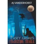 The Twisting Trails: Casey Grimes #3 - Aj Vanderhorst