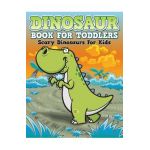 Dinosaur Coloring Book For Toddlers: Scary Dinosaurs For Kids - Speedy Publishing Llc