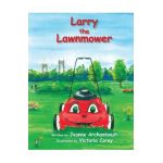 Larry the Lawnmower - Jeanne Archambault