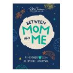 Between Mom and Me: A Mother and Son Keepsake Journal - Katie Clemons