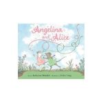 Angelina and Alice - Katharine Holabird