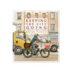 Keeping the City Going - Brian Floca