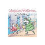 Angelina Ballerina at Ballet School - Katharine Holabird