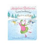 Angelina Ballerina Loves Ice-Skating! - Katharine Holabird