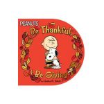 Be Thankful, Be Giving - Charles M. Schulz