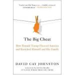 The Big Cheat: How Donald Trump Fleeced America and Enriched Himself and His Family - David Cay Johnston