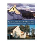 Big House, Little House, Back House, Barn: The Connected Farm Buildings of New England - Thomas C. Hubka