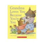 Grandma Loves You Because You're You - Liza Baker