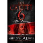 The Cartel 6: The Demise - Ashley &. Jaquavis