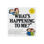 What's Happening to Me?: The Answers to Some of the World's Most Embarrassing Questions - Peter Mayle