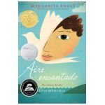 Aire Encantado (Enchanted Air): DOS Culturas, DOS Alas: Una Memoria - Margarita Engle