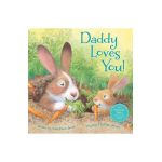 Daddy Loves You! - Helen Foster James