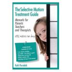 The Selective Mutism Treatment Guide: Manuals for Parents Teachers and Therapists. Second Edition: Still waters run deep - Ruth Perednik