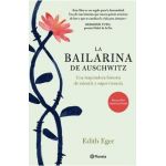 La Bailarina de Auschwitz - Edith Eger