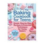 The Baking Cookbook for Teens: Simple Step-by-Step Recipes & Essential Techniques for Young Bakers. A Skill-Building Guide with Pictures - Amber Netting