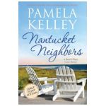 Nantucket Neighbors: Large Print Edition - Pamela M. Kelley