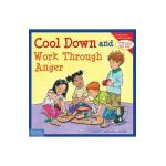Cool Down and Work Through Anger - Cheri J. Meiners