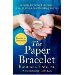 The Paper Bracelet - Rachael English