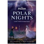 Disney Frozen Polar Nights: Cast Into Darkness - Jen Calonita
